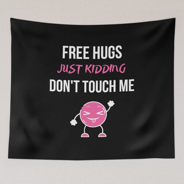 Item preview, Free Hugs Just Kidding Dont Touch Me designed and sold by AutumnVibeShop.