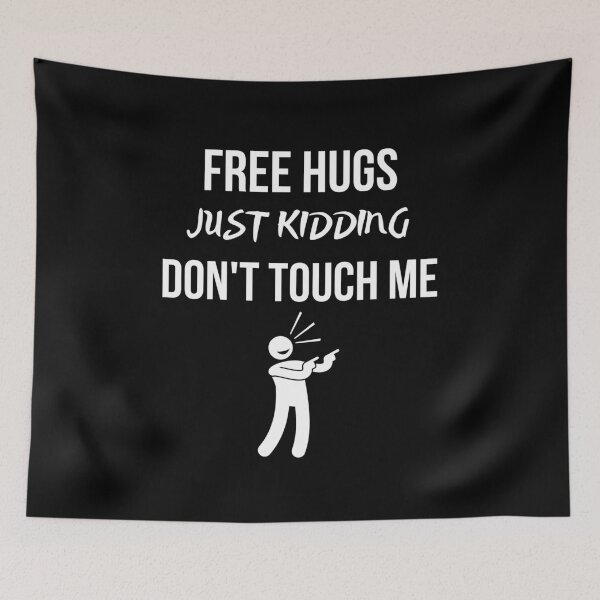 Item preview, Free Hugs Just Kidding Dont Touch Me designed and sold by AutumnVibeShop.