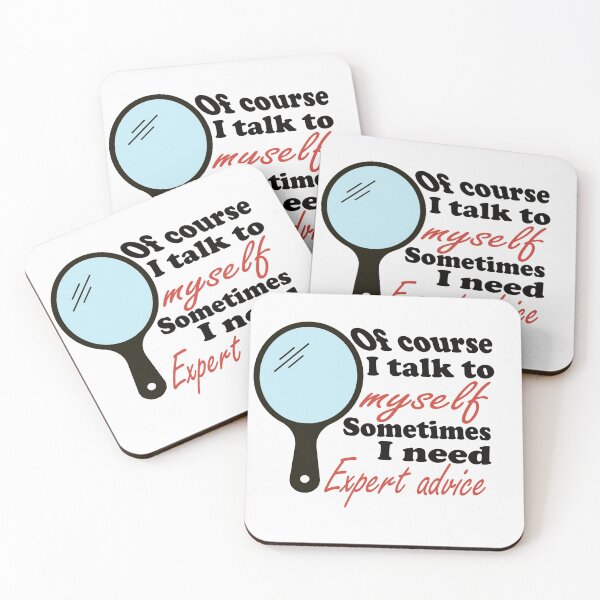 Item preview, Of course I talk to myself sometimes I need expert advice  designed and sold by Pasan-hpmm.