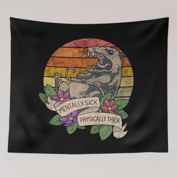 Item preview, Possum - Mentally Sick Physically Thick designed and sold by ValentinaHramov.