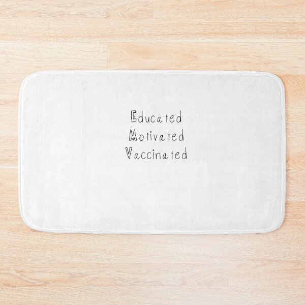 Item preview, EDUCATED MOTIVATED VACCINATED  designed and sold by 30-Merch.
