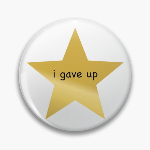 Item preview, I Gave Up Star designed and sold by yumiso.