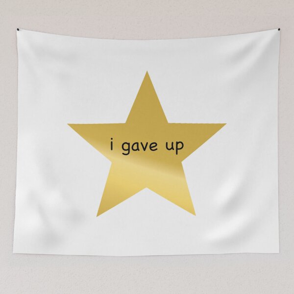 Item preview, I Gave Up Star designed and sold by yumiso.