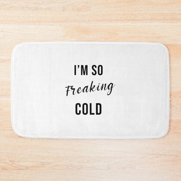 Item preview, I'm So Freaking Cold designed and sold by Swirlstache.