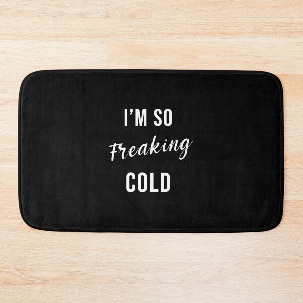 Item preview, I'm So Freaking Cold designed and sold by Swirlstache.