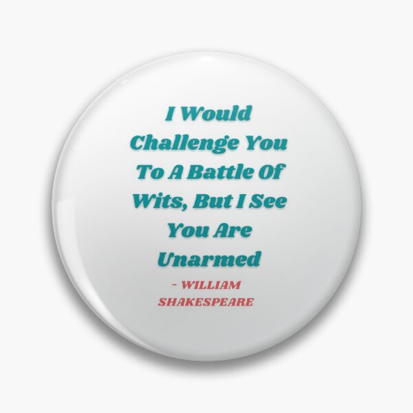Item preview, I Would Challenge You To A Battle of Wits designed and sold by Artistive.