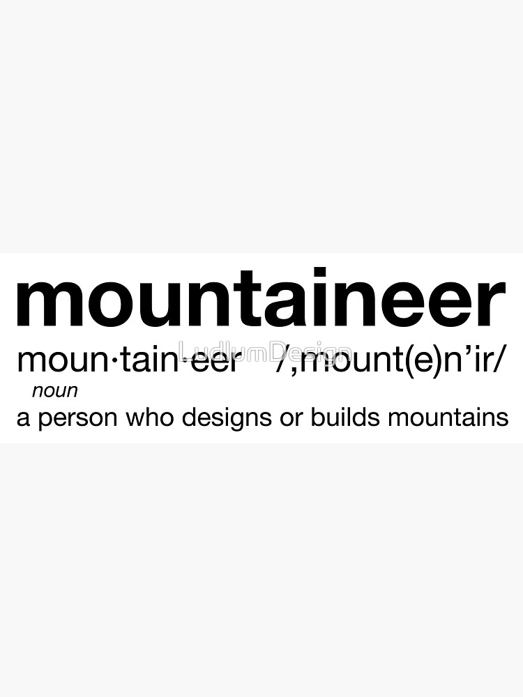 "Mountaineer Definition" Sticker by LudlumDesign Redbubble