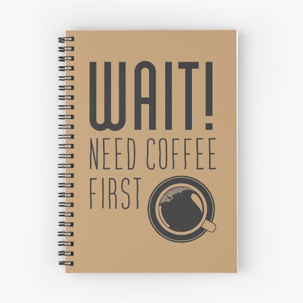 Item preview, Wait need coffee first designed and sold by arendbotha.