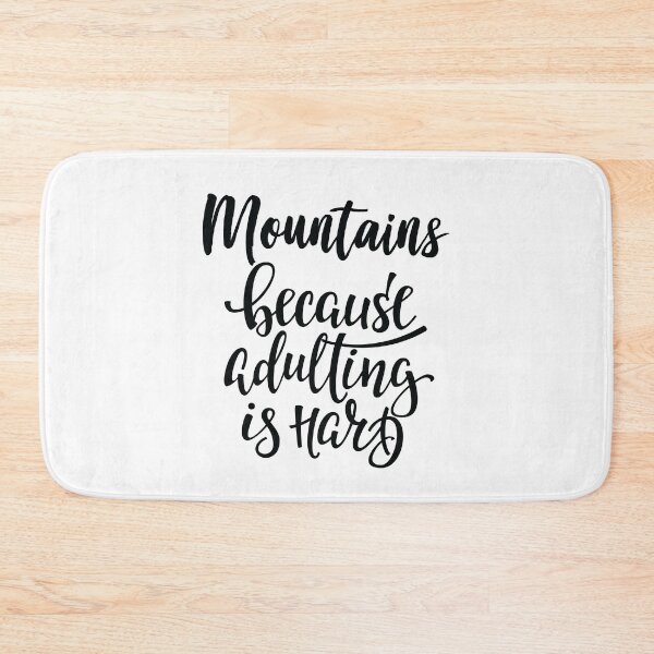 Item preview, Mountains Because Adulting Is Hard designed and sold by ProjectX23.