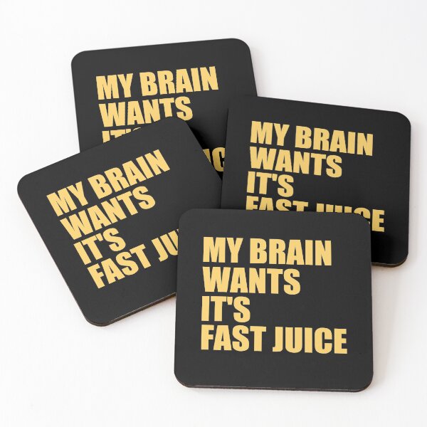 Item preview, My brain wants its fast juice designed and sold by stuff-n-stuff.