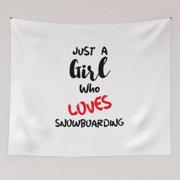 Item preview, Just A Girl Who Loves Snowboarding designed and sold by DiscGolfTees.