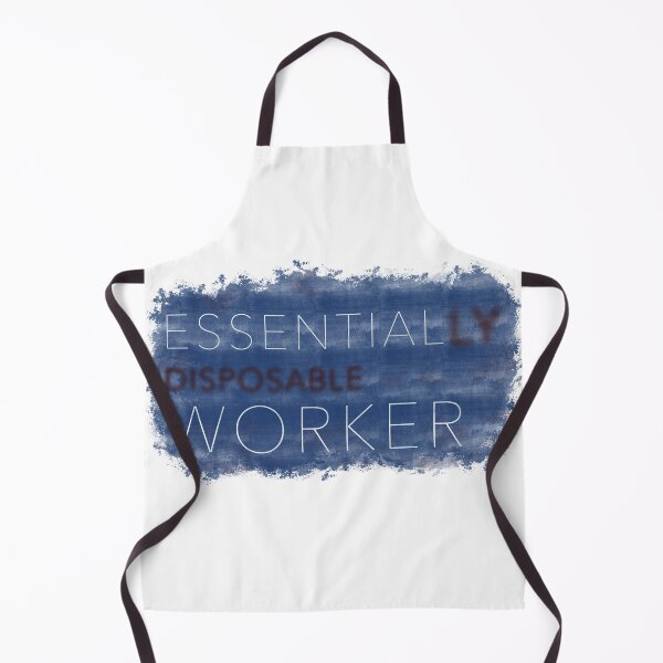 Item preview, Essential Worker “Essentially Disposable” designed and sold by Lliamese.