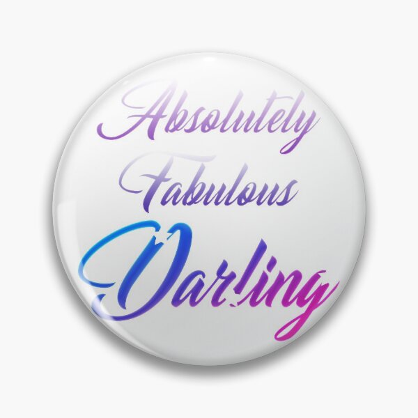 Item preview, ABSOLUTELY FABULOUS DARLING designed and sold by YoungKidsMoney.