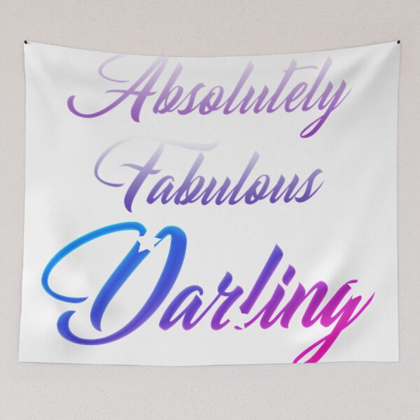 Item preview, ABSOLUTELY FABULOUS DARLING designed and sold by YoungKidsMoney.
