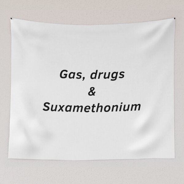 Item preview, Gas, drugs and suxamethonium  designed and sold by chi vana.