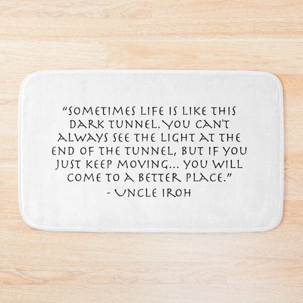 Item preview, DARK Tunnel  Quote from Uncle Iroh  designed and sold by AnimeWorld8.