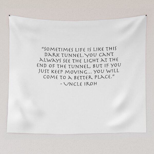Item preview, DARK Tunnel  Quote from Uncle Iroh  designed and sold by AnimeWorld8.