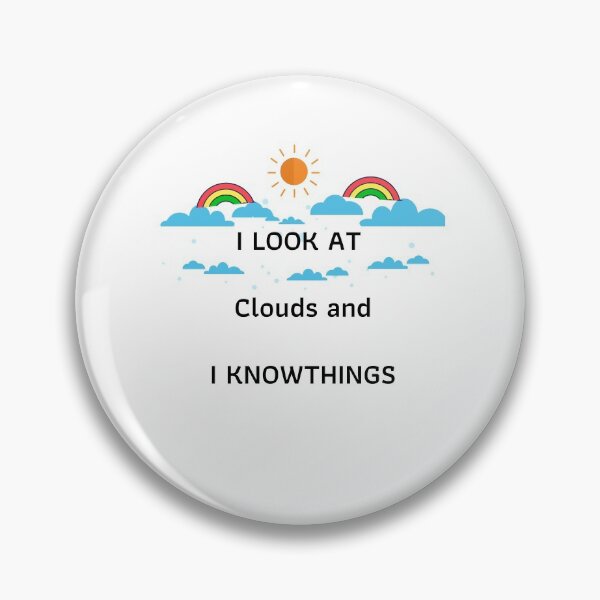 Item preview, I Look At Clouds and I Know Things designed and sold by tarkaittisak.