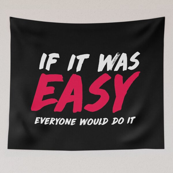 Item preview, If it was easy everyone would do it  designed and sold by Md1982.
