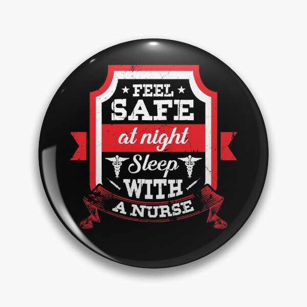 Item preview, Feel Safe At Night Sleep With A Nurse designed and sold by Tatt-Hooligans.