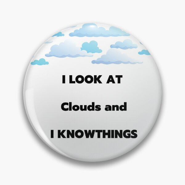 Item preview,  I Look At Clouds and I Know Things designed and sold by tarkaittisak.