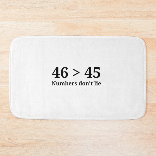 Item preview,  46 Superior Than 45, Numbers don't lie, Democrats Liberals USA Funny designed and sold by CHday.