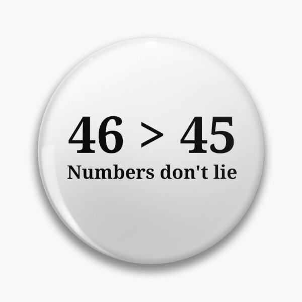 Item preview,  46 Superior Than 45, Numbers don't lie, Democrats Liberals USA Funny designed and sold by CHday.
