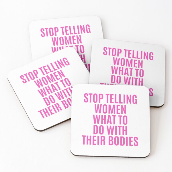 Item preview, Stop Telling Women What To Do With Their Bodies designed and sold by The Little Wood Cottage.