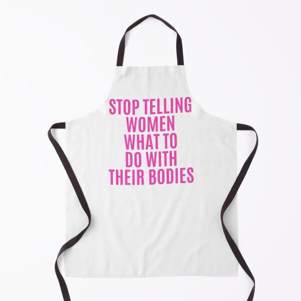 Item preview, Stop Telling Women What To Do With Their Bodies designed and sold by The Little Wood Cottage.