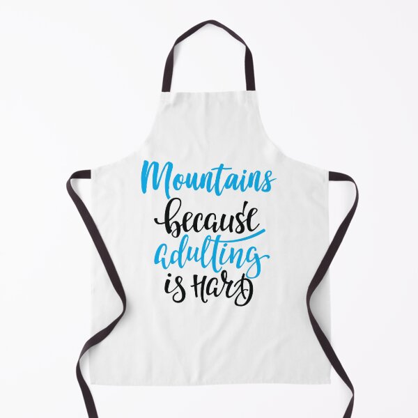 Item preview, Mountains Because Adulting Is Hard designed and sold by ProjectX23.