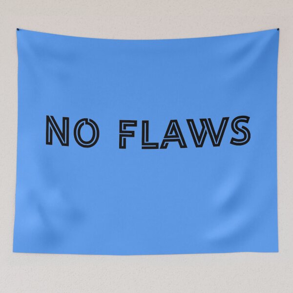 Item preview, No Flaws designed and sold by Curator Nation.
