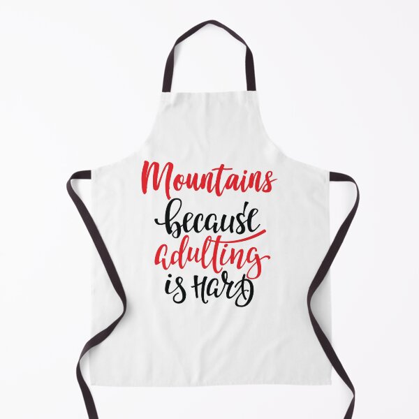 Item preview, Mountains Because Adulting Is Hard designed and sold by ProjectX23.