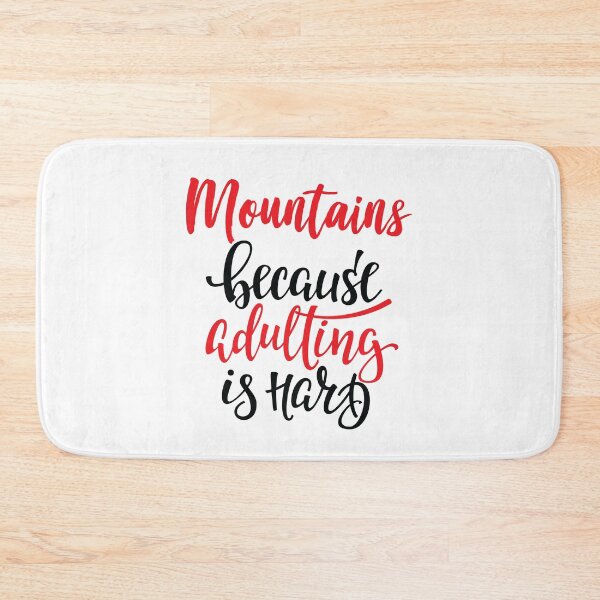 Item preview, Mountains Because Adulting Is Hard designed and sold by ProjectX23.