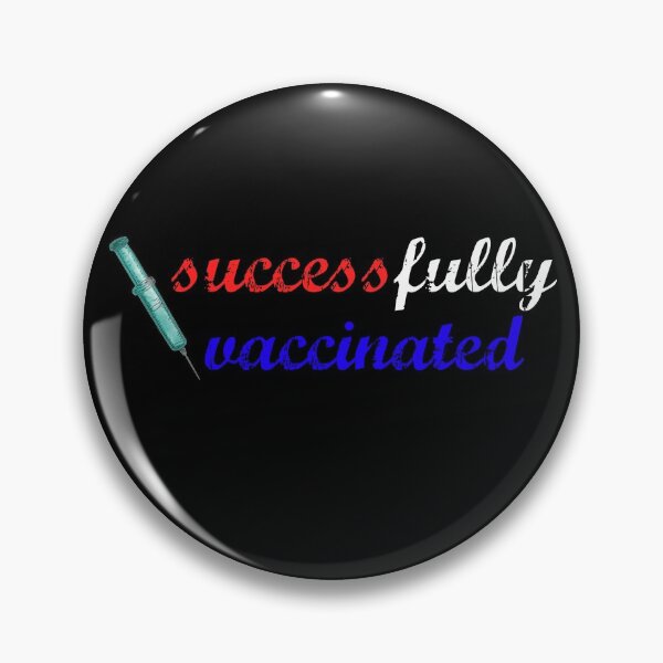 Item preview, Vaccinated Successfully vaccinated designed and sold by mh107.