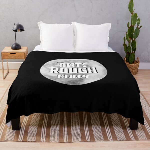 Item preview, That's Rough, Buddy designed and sold by AnimeWorld8.