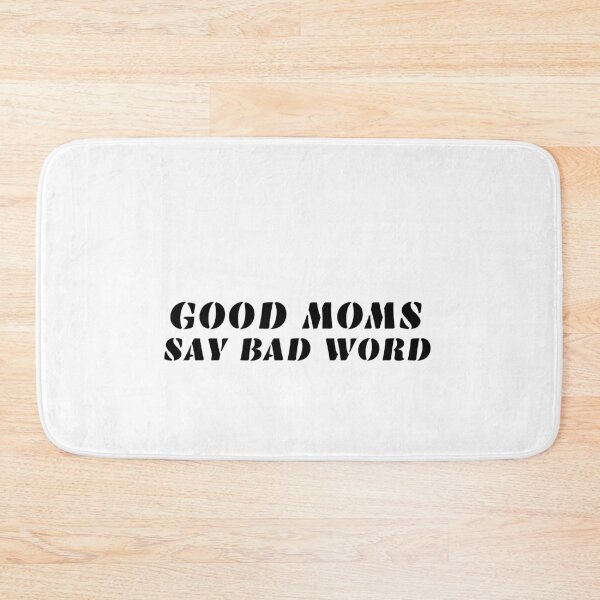 Item preview, Good Moms SAY BAD WORDS designed and sold by aliaiffa.
