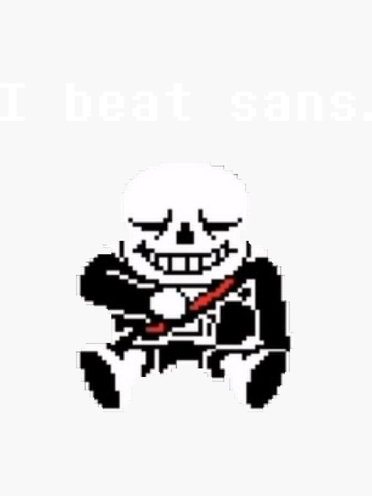 Can I beat Sans Undertale and still get a refund? 