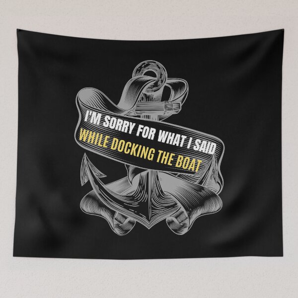 Item preview, I'm Sorry For What I Said While Docking The Boat, funny sailing gift designed and sold by ds-4.