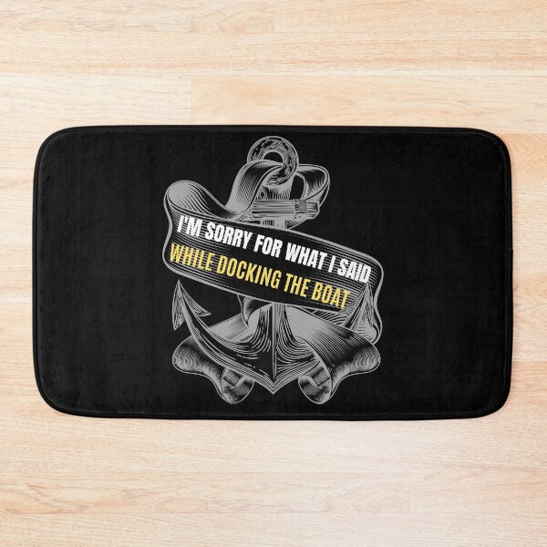 Item preview, I'm Sorry For What I Said While Docking The Boat, funny sailing gift designed and sold by ds-4.