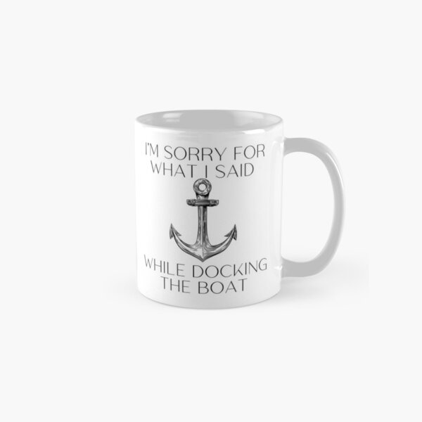 Nautical Coffee Mugs Set,Cool Gifts for Boat Owners,Boat Gifts,Boating  Gifts for Men Women,Sailor Gift,Boat Captain Gifts,Sorry for What I Said  While