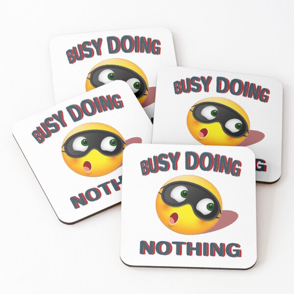 Item preview, Busy doing nothing designed and sold by aktiveaddict.