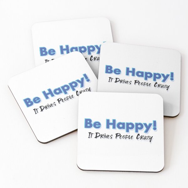 Item preview, Be Happy! It Drives People Crazy designed and sold by LazyBuffalo.