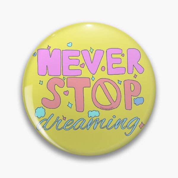Item preview, Never Stop Dreaming designed and sold by MIRAMODE.