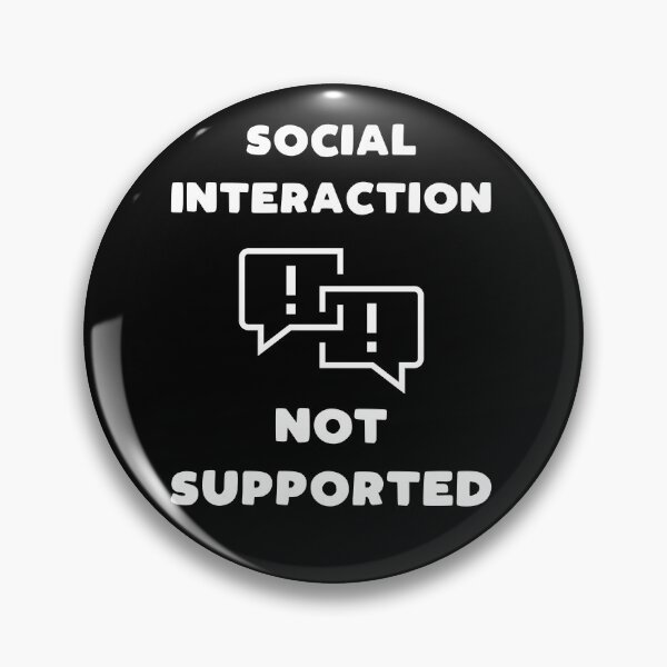 Item preview, Social Interaction Not Supported designed and sold by T-idea.