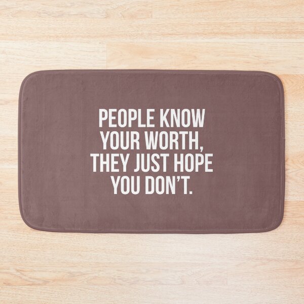 Item preview, People know your Worth, they just hope you don't. designed and sold by Theleochick.