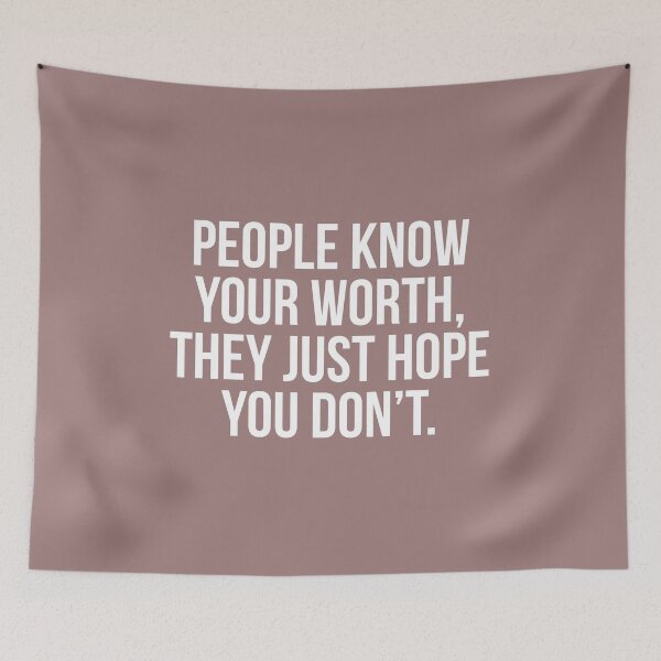 Item preview, People know your Worth, they just hope you don't. designed and sold by Theleochick.