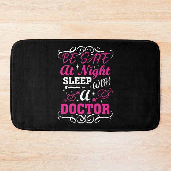 Item preview, Be Safe At Night Sleep With A Doctor  designed and sold by Tatt-Hooligans.