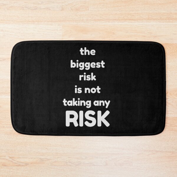 Item preview, The biggest risk is not taking any risk designed and sold by Toothless-3377.