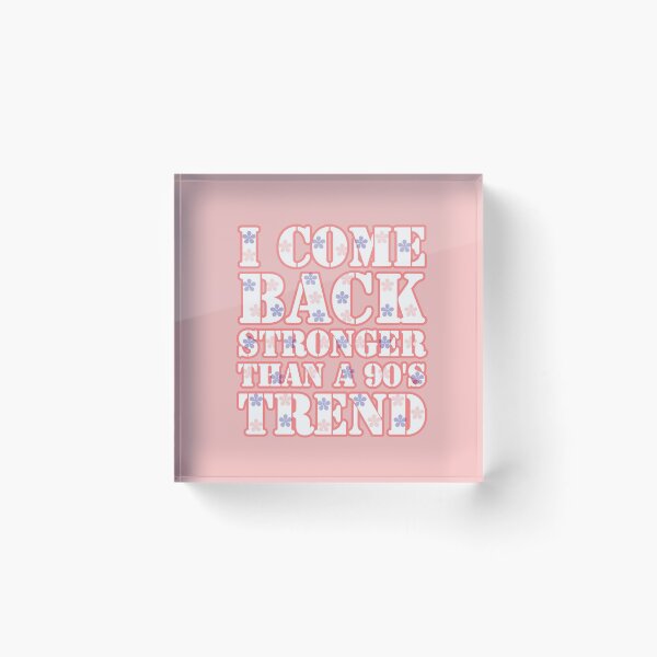 Item preview, Stronger than a 90's Trend designed and sold by n1kolas.