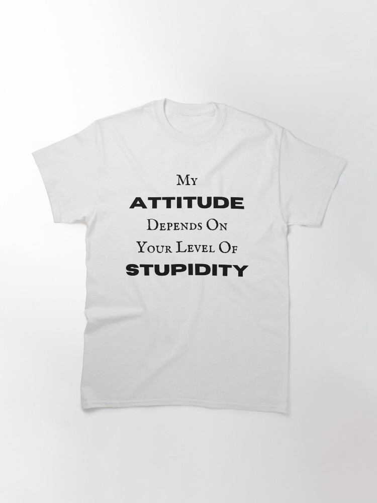 "My Attitude" Tshirt by Redbubble